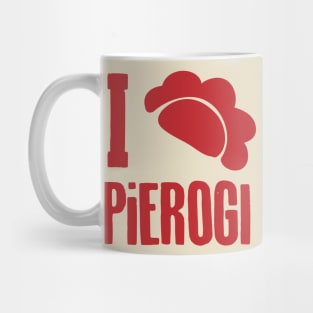 I Pierogi Pierogi Mug